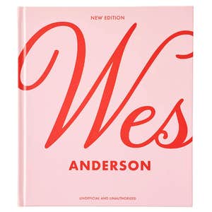 Wes Anderson: The Iconic Filmmaker And His Work By Ian Nathan